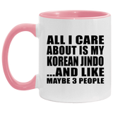 All I Care About Is My Korean Jindo - 11oz Accent Mug Pink