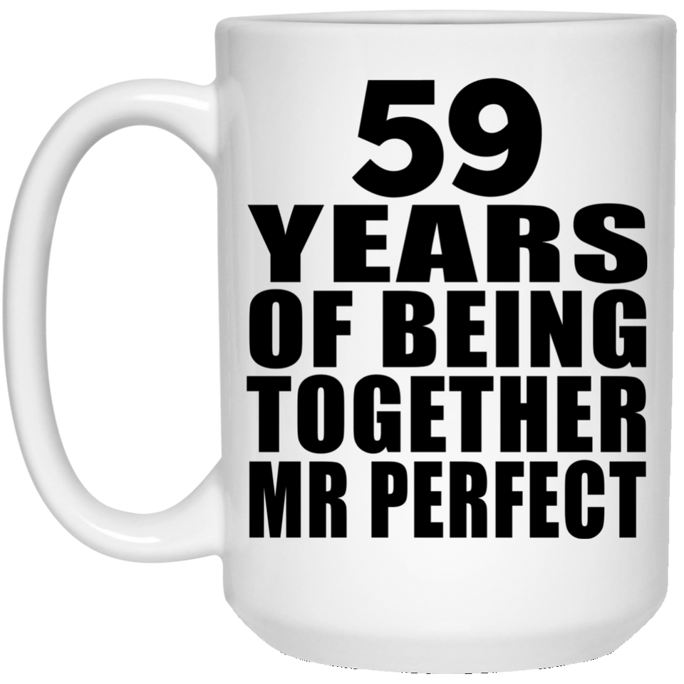 59th Anniversary 59 Years Of Being Mr Perfect - 15 Oz Coffee Mug