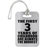 3rd Birthday First 3 Years of Childhood Are The Hardest - Luggage Bag Tag