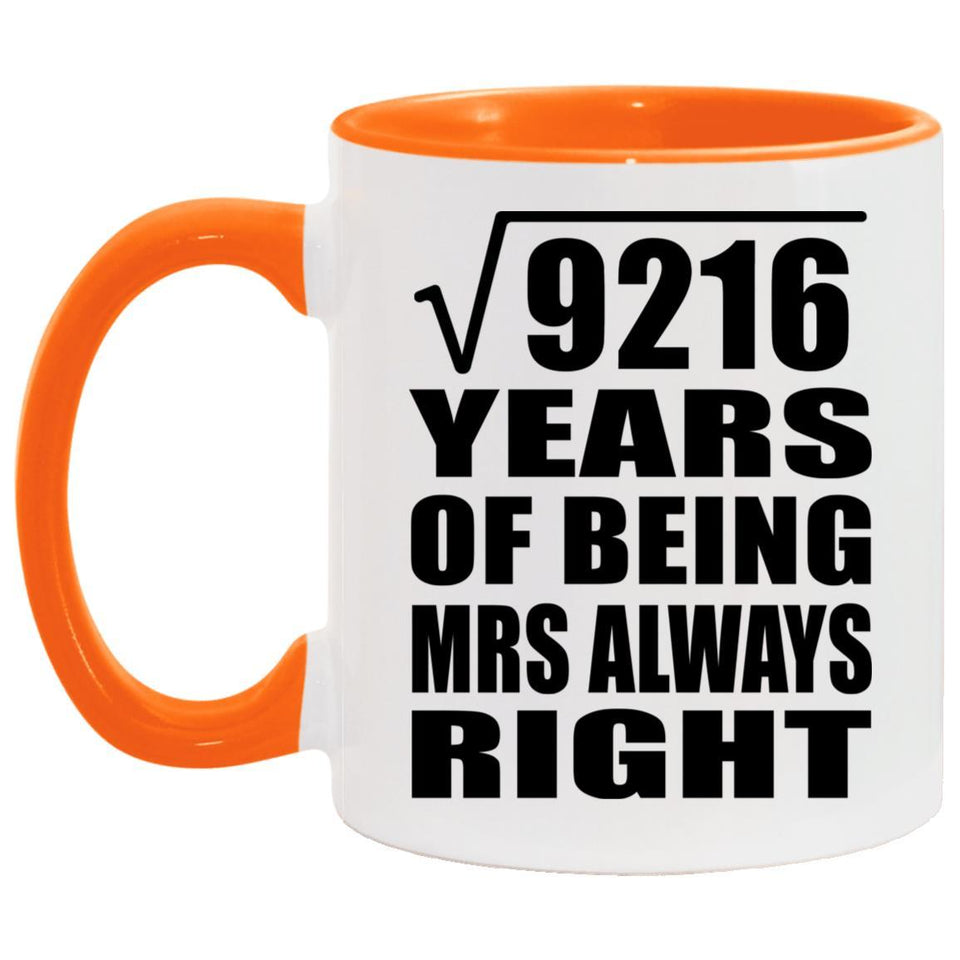 96th Anniversary Square Root of 9216 Years Mrs Always Right - 11oz Accent Mug Orange