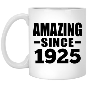 99th Birthday Amazing Since 1925 - 11 Oz Coffee Mug