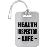 Health Inspector Life - Luggage Bag Tag