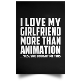 I Love My Girlfriend More Than Animation - Poster Portrait