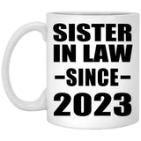 Sister In Law Since 2023 - 11oz Coffee Mug