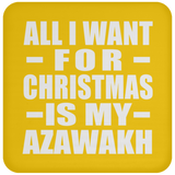 All I Want For Christmas Is My Azawakh - Coaster