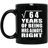 8th Anniversary Square Root of 64 Years Mrs Always Right - 11oz Coffee Mug Black
