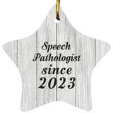 Speech Pathologist Since 2023 - Star Ornament F