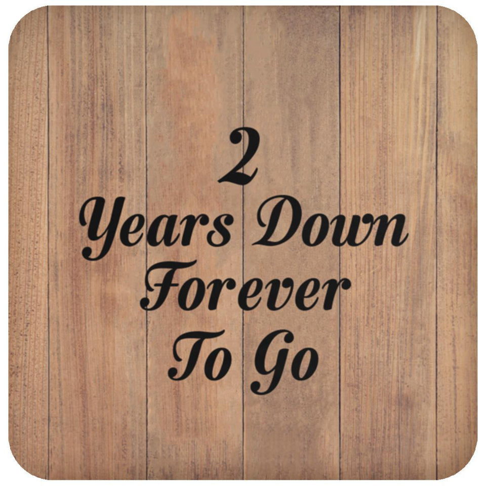 2nd Anniversary 2 Years Down Forever To Go - Drink Coaster C