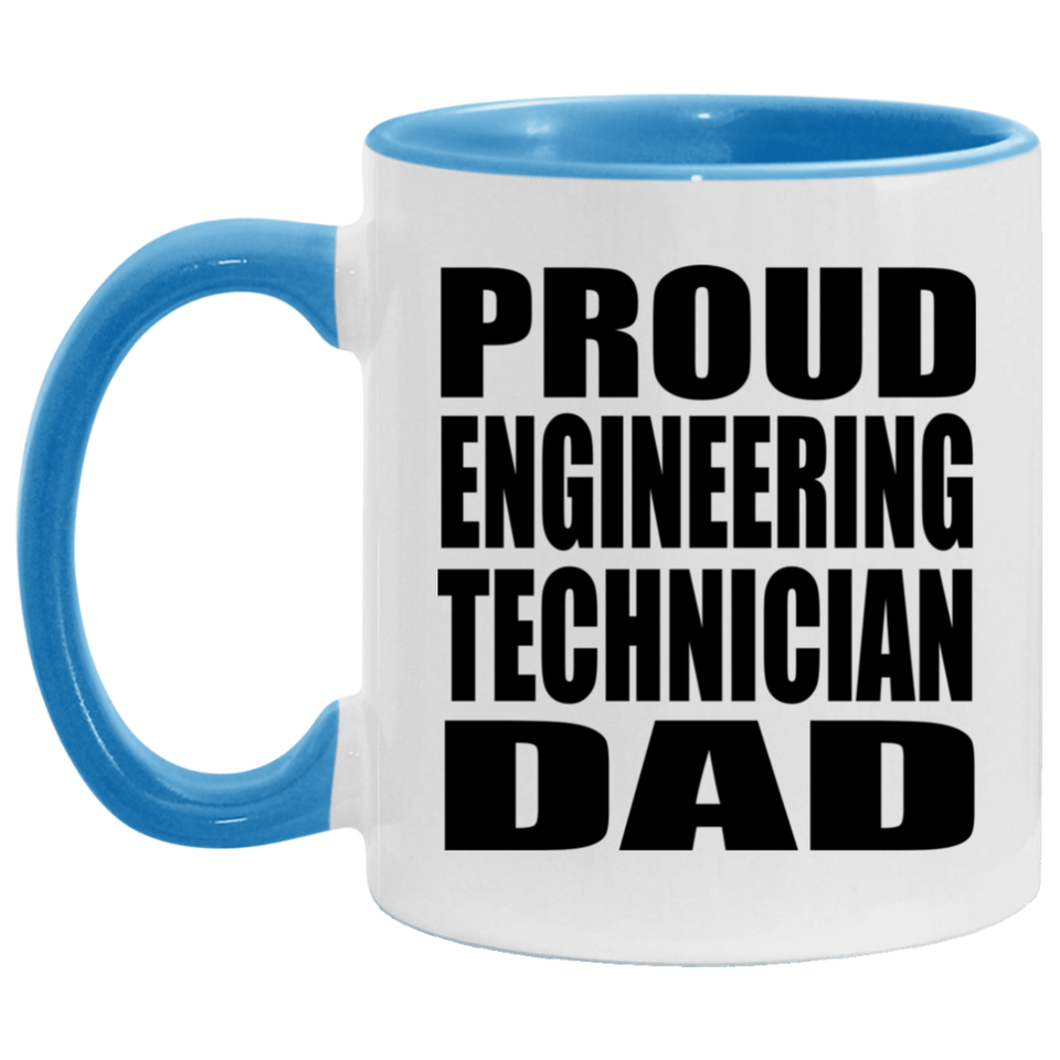 Proud Engineering Technician Dad - 11oz Accent Mug Blue