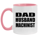 Dad Husband Machinist - 11oz Accent Mug Pink