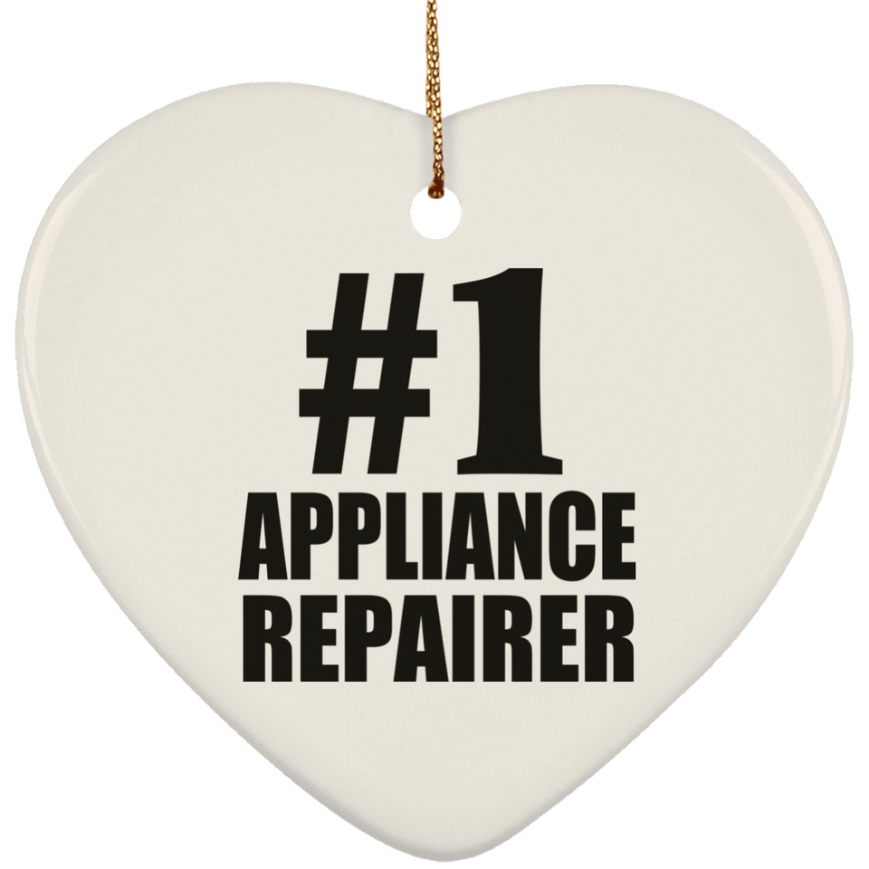 Number One #1 Appliance Repairer - Heart Ornament