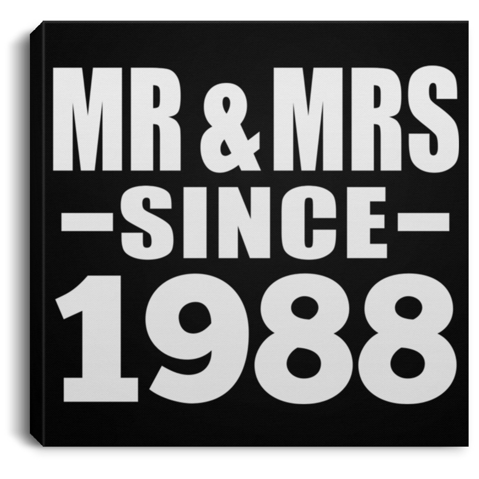 36th Anniversary Mr & Mrs Since 1988 - Canvas Square