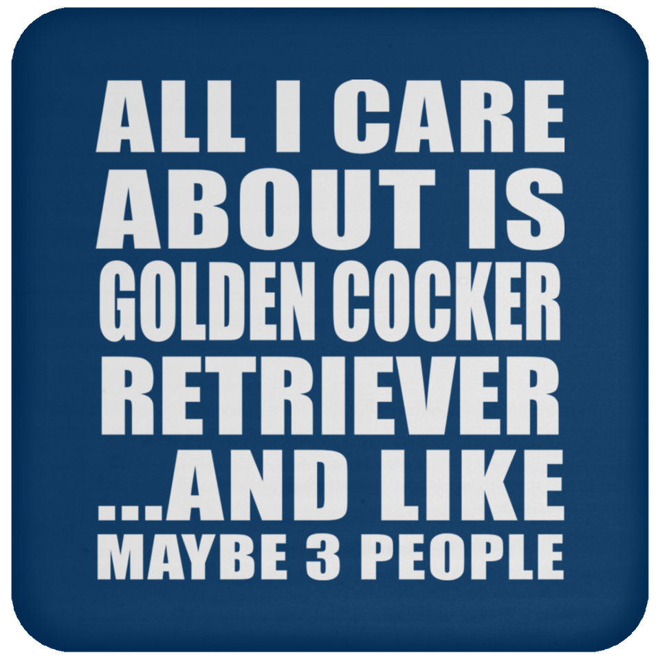 All I Care About Is Golden Cocker Retriever - Coaster