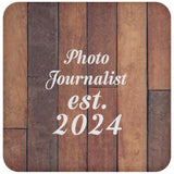 Photo Journalist Established Est. 2024 - Drink Coaster E