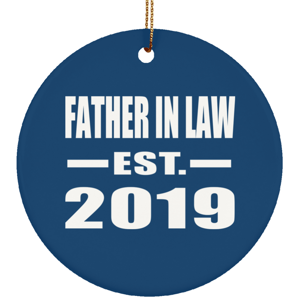 Father In Law Established EST. 2019 - Circle Ornament