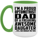 Proud Optometrist Dad Of Awesome Daughter - 15oz Accent Mug Green