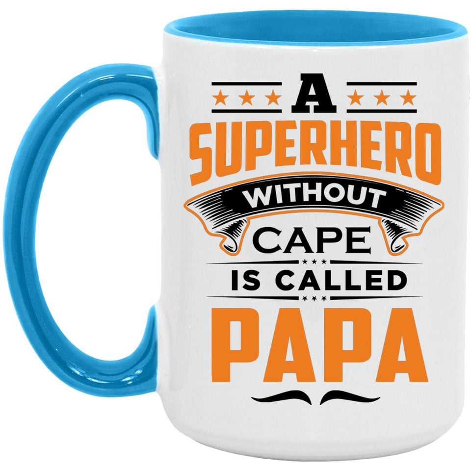A Superhero Without Cape is Called Papa - 15oz Accent Mug Blue