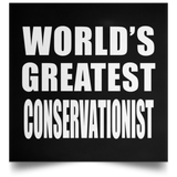 World's Greatest Conservationist - Poster Square