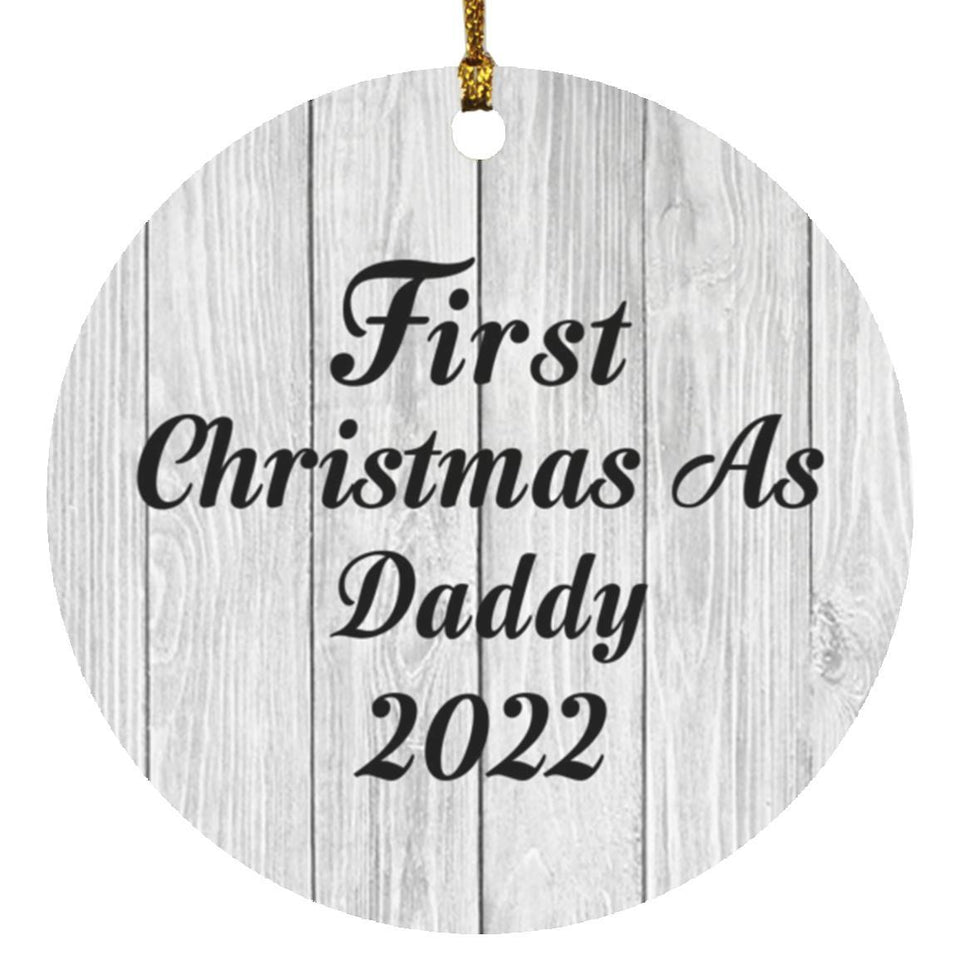 First Christmas As Daddy 2022 - Circle Ornament F