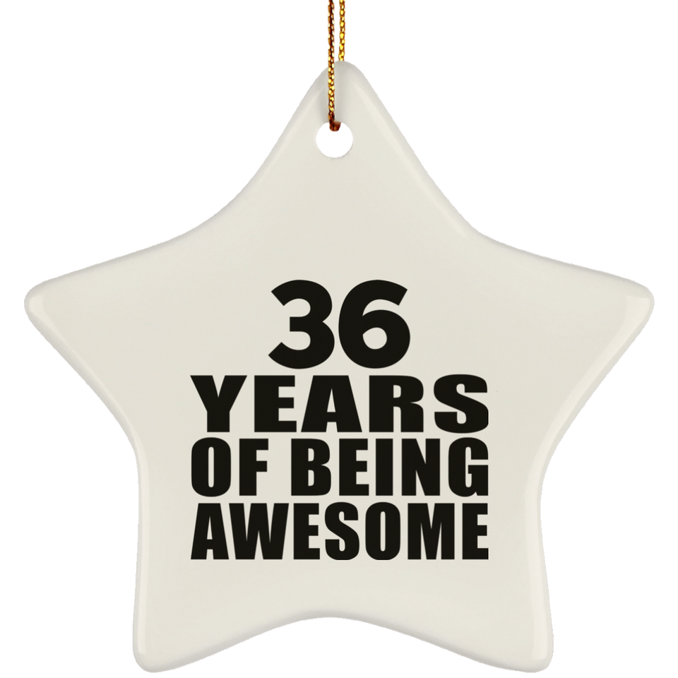 36th Birthday 36 Years Of Being Awesome - Star Ornament