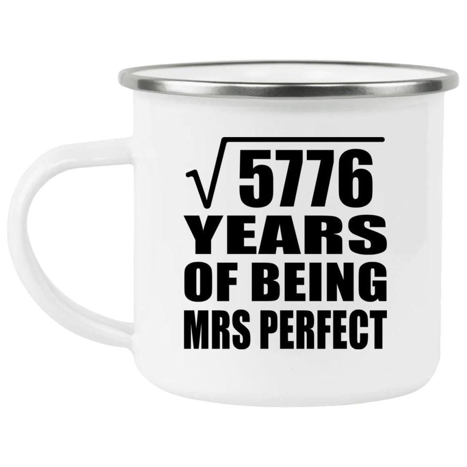 76th Anniversary Square Root of 5776 Years of Mrs Perfect - 12oz Camping Mug