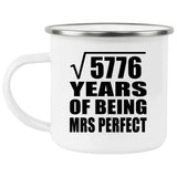 76th Anniversary Square Root of 5776 Years of Mrs Perfect - 12oz Camping Mug