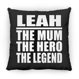 Leah The Mum The Hero The Legend - Throw Pillow Black