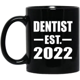 Dentist Established EST. 2022 - 11oz Coffee Mug Black