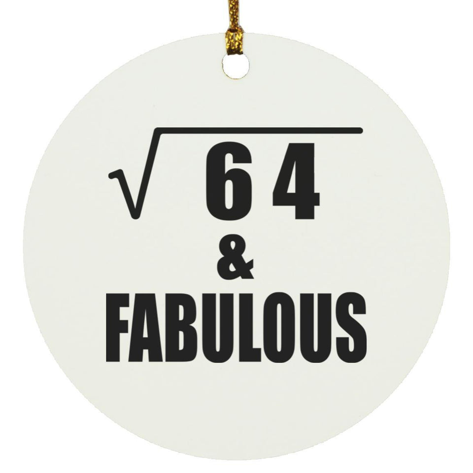 8th Birthday Square Root of 64 & Fabulous - Circle Ornament