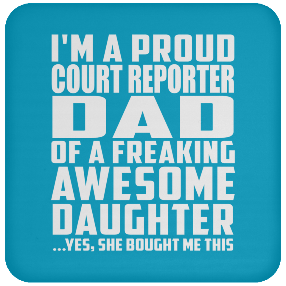 Proud Court Reporter Dad Of Awesome Daughter - Drink Coaster