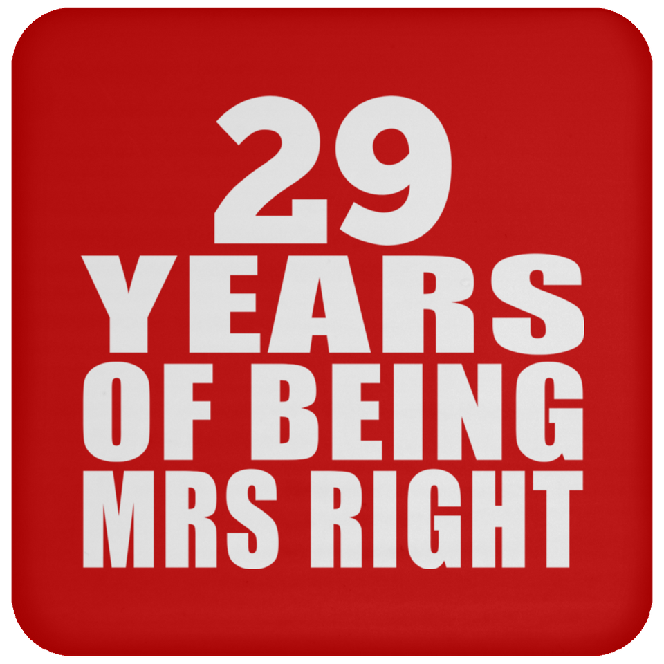 29th Anniversary 29 Years Of Being Mrs Right - Drink Coaster