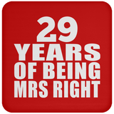 29th Anniversary 29 Years Of Being Mrs Right - Drink Coaster