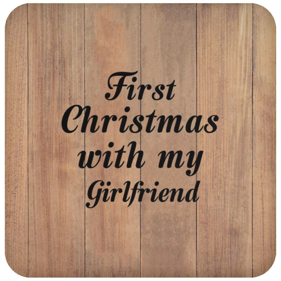 First Christmas With My Girlfriend - Drink Coaster C