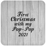 First Christmas With My Pop Pop 2021 - Drink Coaster F