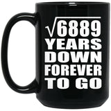 83rd Anniversary Square Root of 6889 Years Down Forever To Go - 15oz Coffee Mug Black