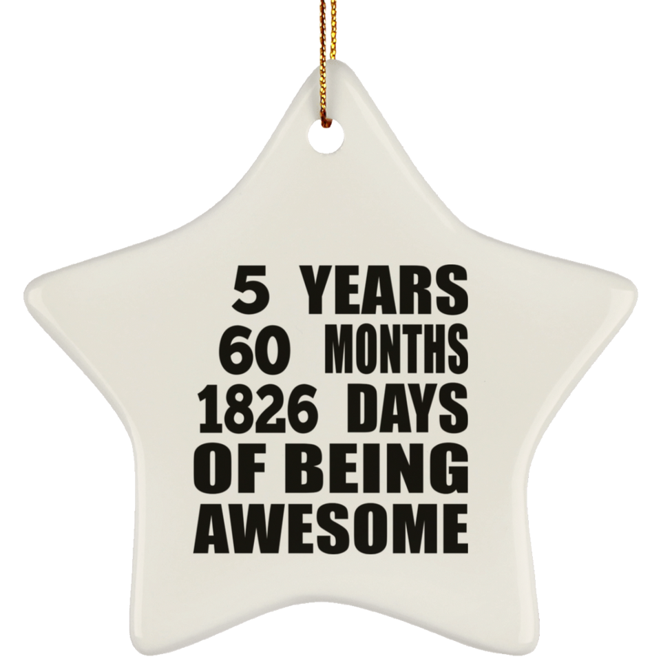 5th Birthday 5 Years 60 Months 1826 Days Of Awesome - Star Ornament