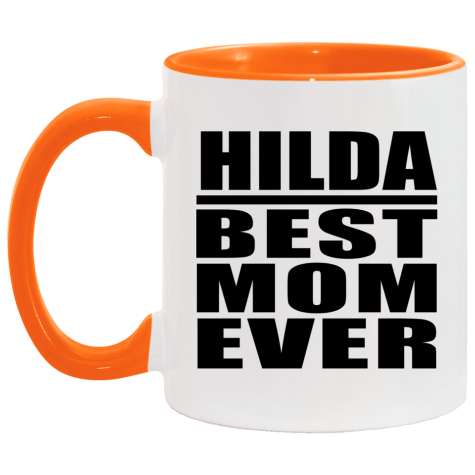 Hilda Best Mom Ever - 11oz Accent Mug Orange