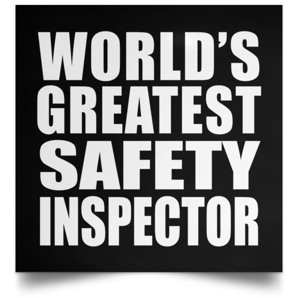 World's Greatest Safety Inspector - Poster Square
