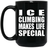 Ice Climbing Makes Life Special - 15oz Coffee Mug Black