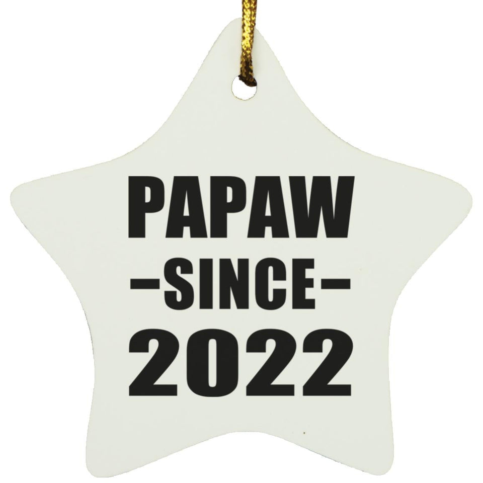 Papaw Since 2022 - Star Ornament