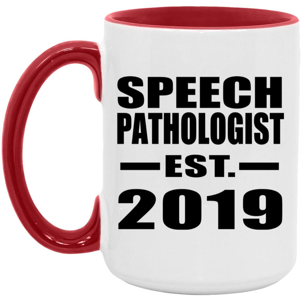 Speech Pathologist Established EST. 2019 - 15oz Accent Mug Red