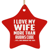 I Love My Wife More Than Rubiks Cube - Star Ornament