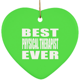 Best Physical Therapist Ever - Heart Ornament