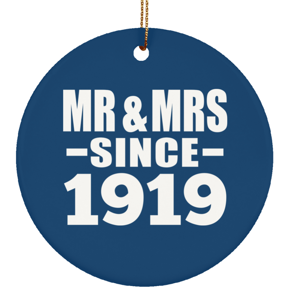 105th Anniversary Mr & Mrs Since 1919 - Circle Ornament