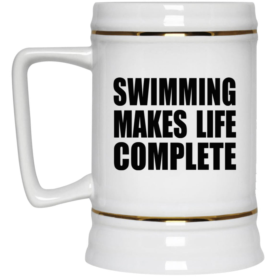 Swimming Makes Life Complete - Beer Stein