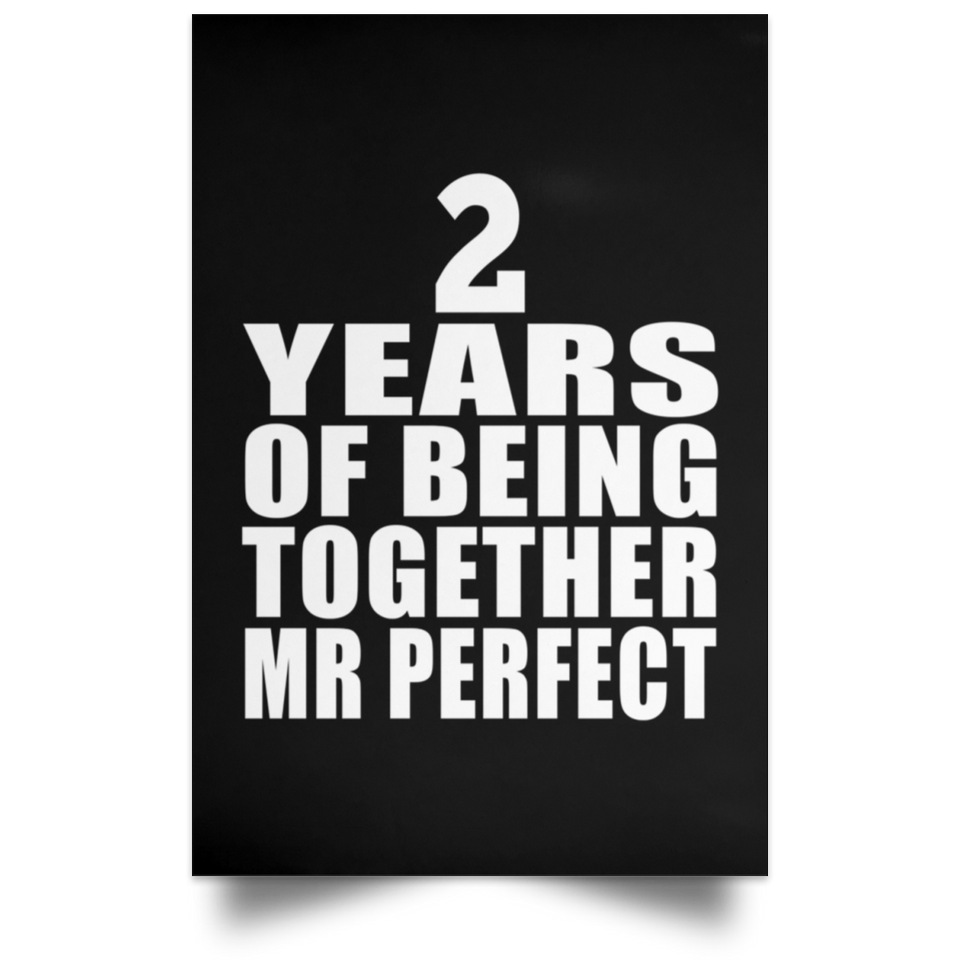 2nd Anniversary 2 Years Of Being Mr Perfect - Poster Portrait