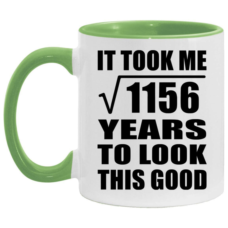 34th Birthday Took Square Root of 1156 Years To Look Good - 11oz Accent Mug Green