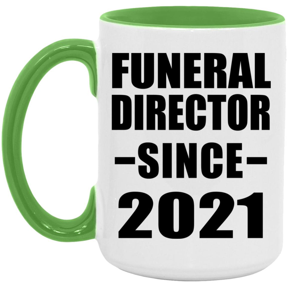 Funeral Director Since 2021 - 15oz Accent Mug Green
