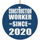 Construction Worker Since 2020 - Circle Ornament