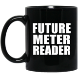 Future Meter Reader - 11oz Coffee Mug Black